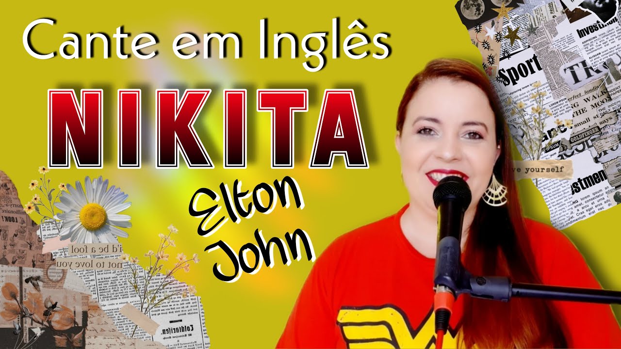 Cante em Inglês: Nikita (Elton John)