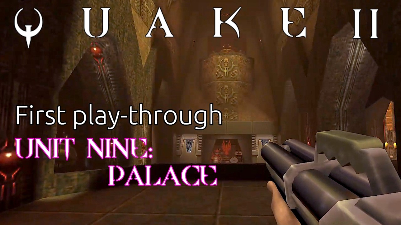 Quake II: Unit 9 - Palace | id Software & Nightdive Studios | Windows | 2023