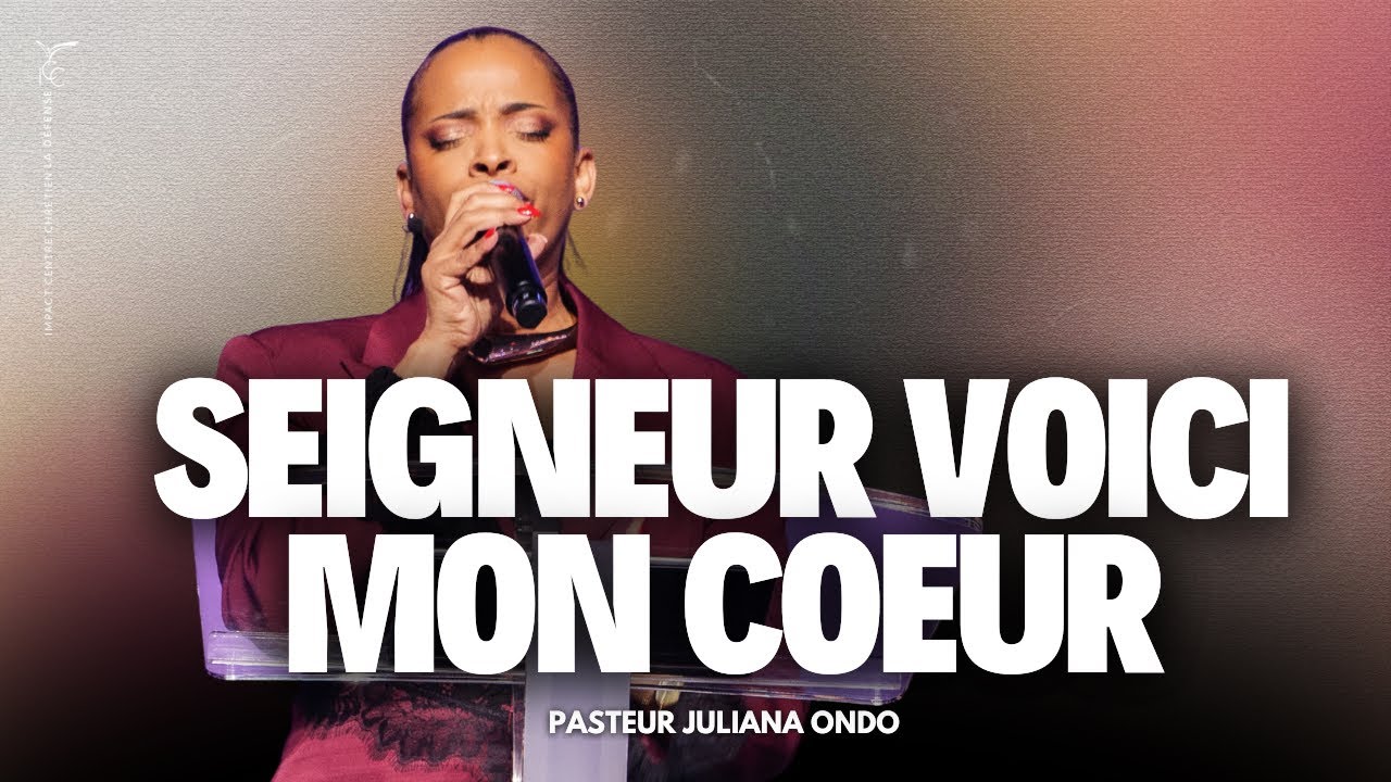 🔥🎶 Seigneur voici mon cœur - Adoration prophétique | Ps Juliana ONDO 