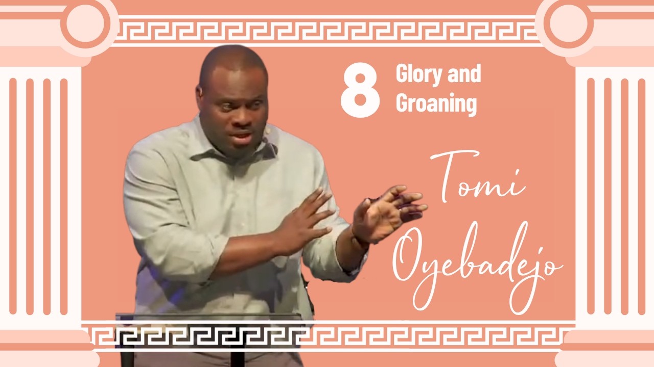 Part 8 - Glory and Groaning