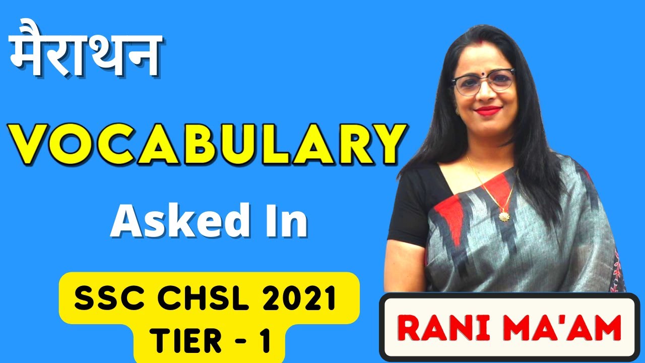 Marathon Of Vocabulary Asked in SSC CHSL 2021 Tier -1 || SSC CHSL 2021 Tier 1 || Vocab || Rani Ma'am