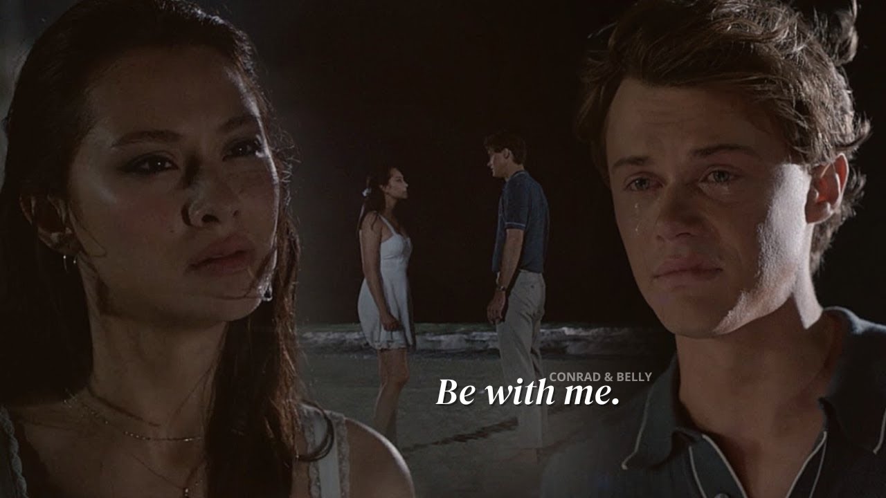 Belly & Conrad ll BE WITH ME. [ TSITP +3x07 ]