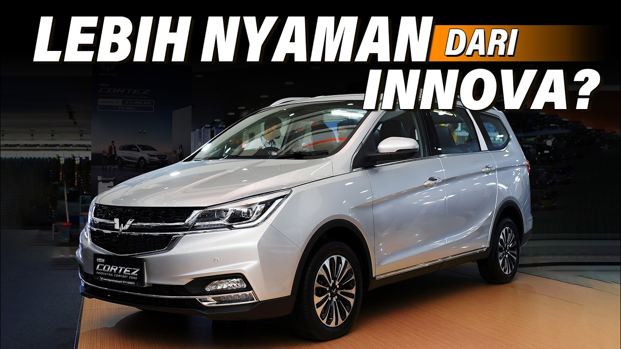 Mobil Ini Lebih Nyaman dari Innova? Wuling Cortez