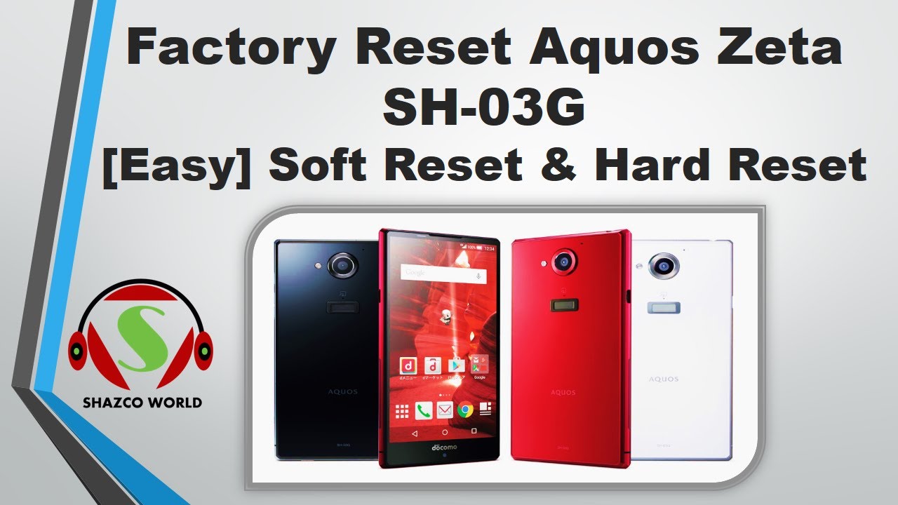 Sharp Aquos Zeta Sh-03g - Easy Factory Data Reset Soft and Hard Reset - Urdu / Hindi / English