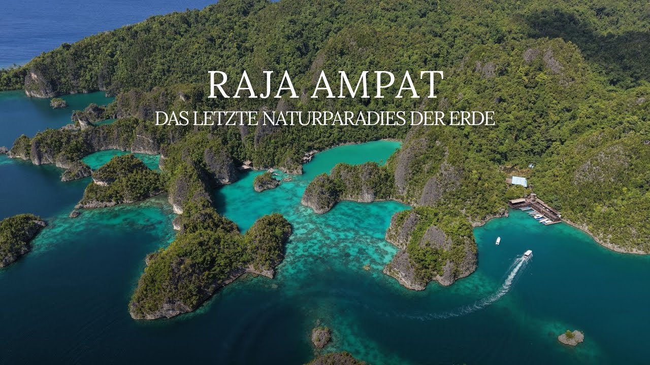 Raja Ampat – Das letzte Naturparadies unserer Erde! (Indonesien)