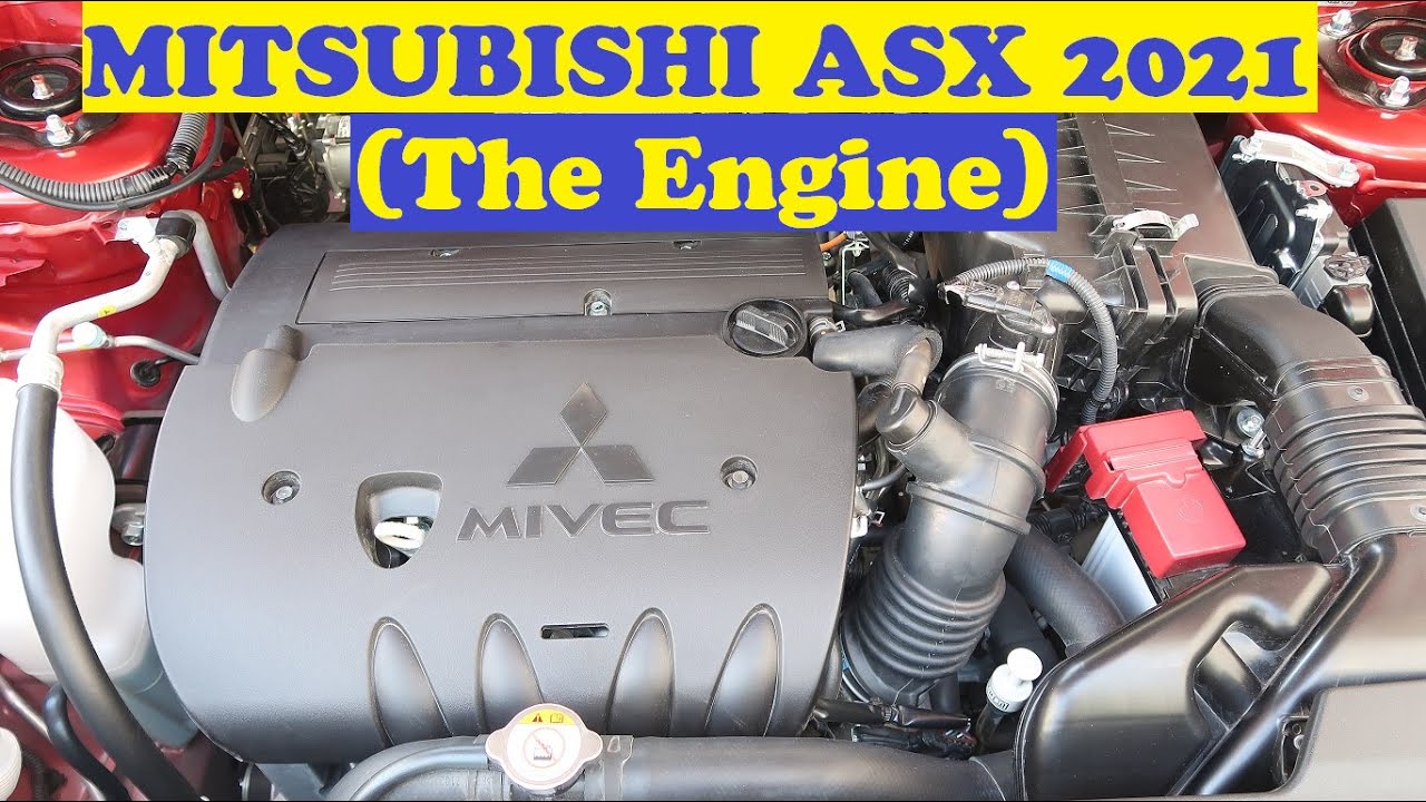 MITSUBISHI ASX 2021 ENGINE (2.0L Unleaded  2WD Automatic  INVECS-III CVT  2.0L DOHC 16 valve MIVEC)