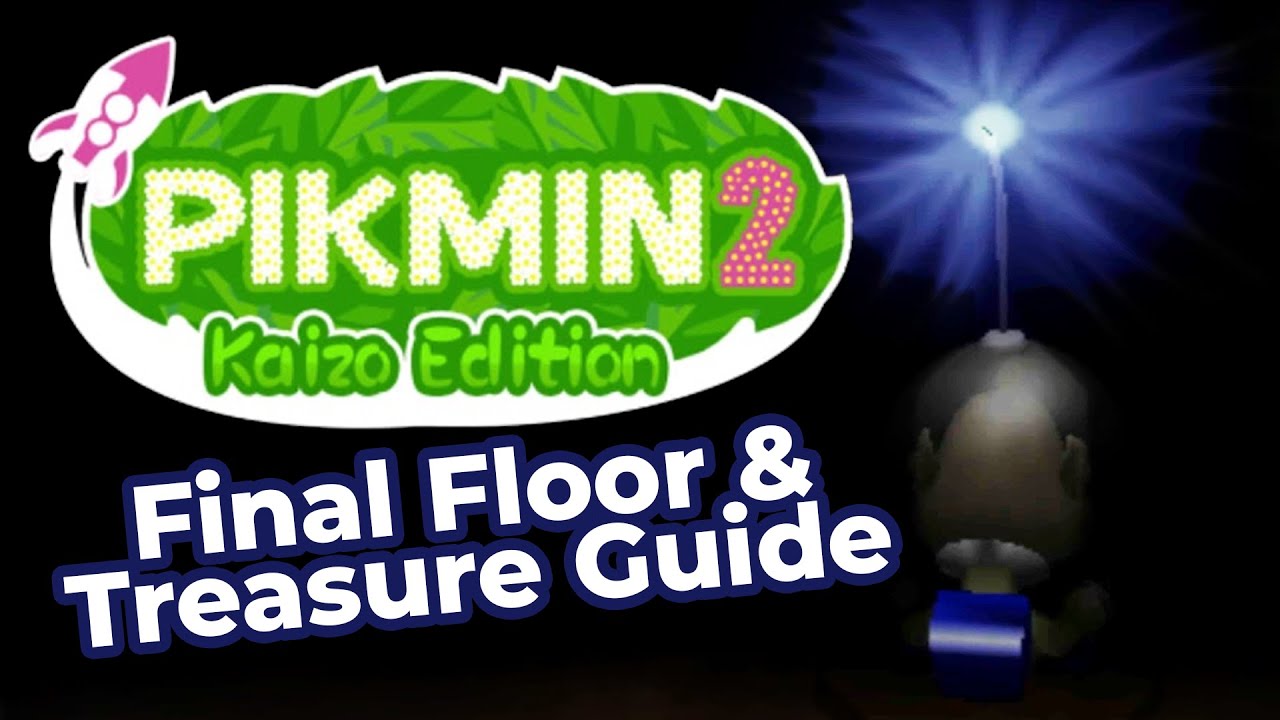 Pikmin 2 Kaizo: полное руководство по последнему этажу и сокровищам