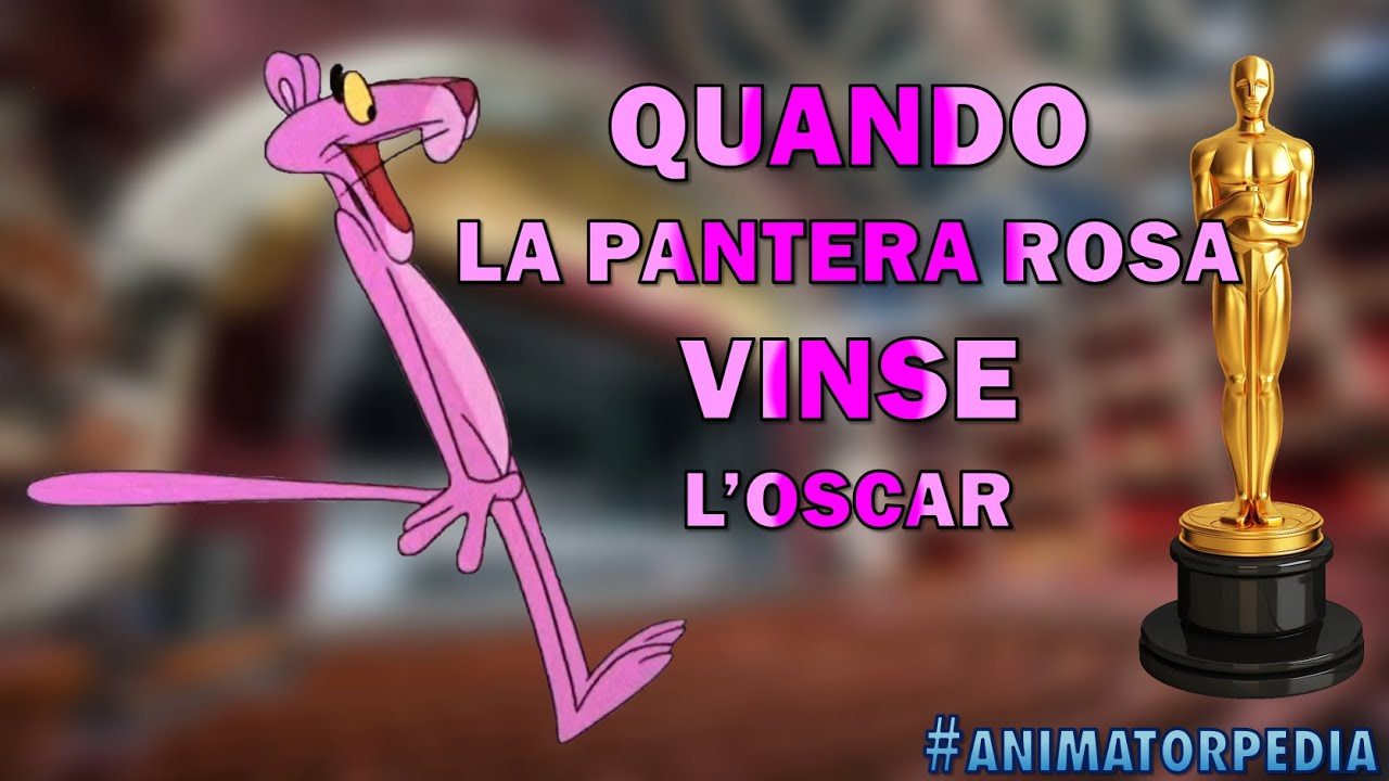 QUANDO la PANTERA ROSA VINSE l'OSCAR