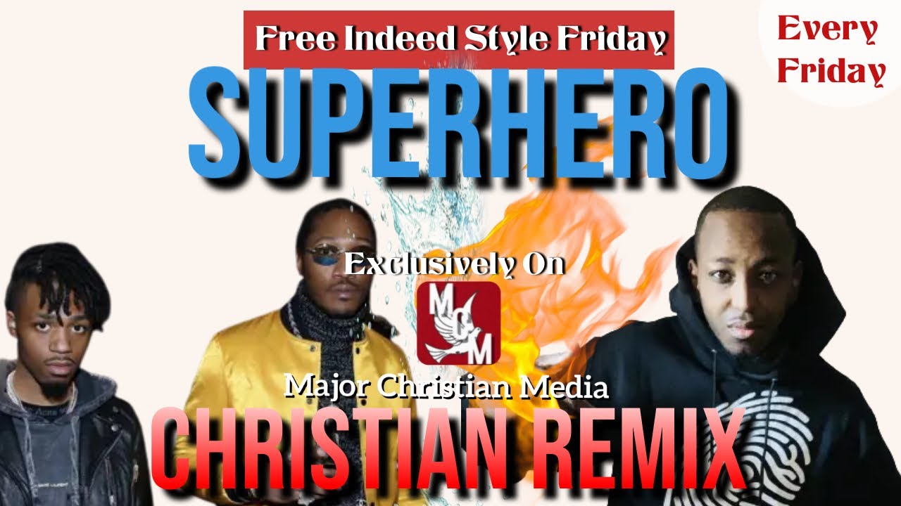 Metro Boomin & Future - Superhero (Christian Remix) by Darius Monroe [Free Indeed Style Friday]