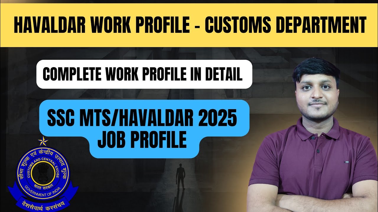 SSC MTS Havaldar Work Profile in Custom Department | SSC MTS/Havaldar 2025 | Job Profile of Havaldar