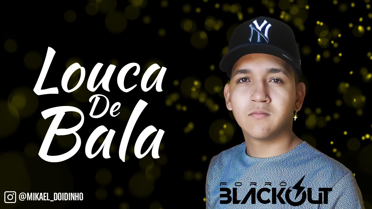 Louca de Bala - Forró Blackout