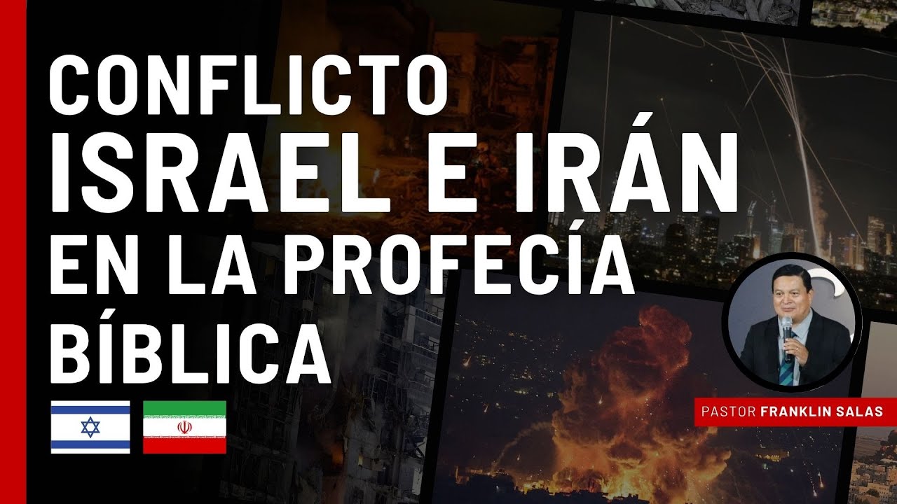 CONFLICTO ISRAEL E IRÁN EN LA PROFECÍA BÍBLICA. Pastor Franklin Salas.