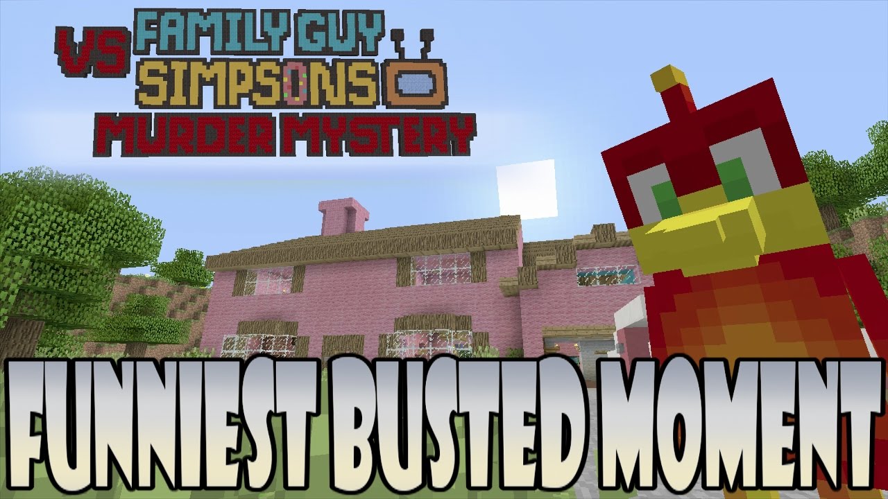FUNNIEST BUSTED MOMENT !! -|- FAMILY GUY vs SIMPSONS -|- Minecraft xbox - Murder Mystery