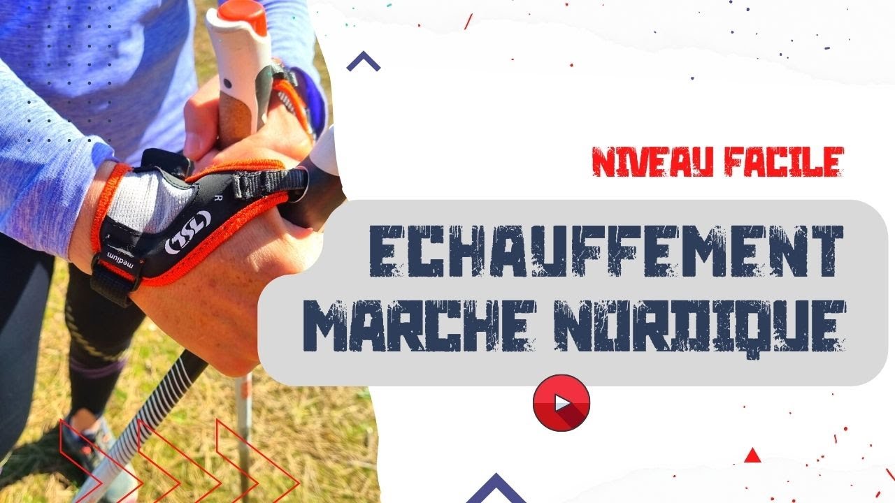 ÉCHAUFFEMENT MARCHE NORDIQUE - Niveau Facile
