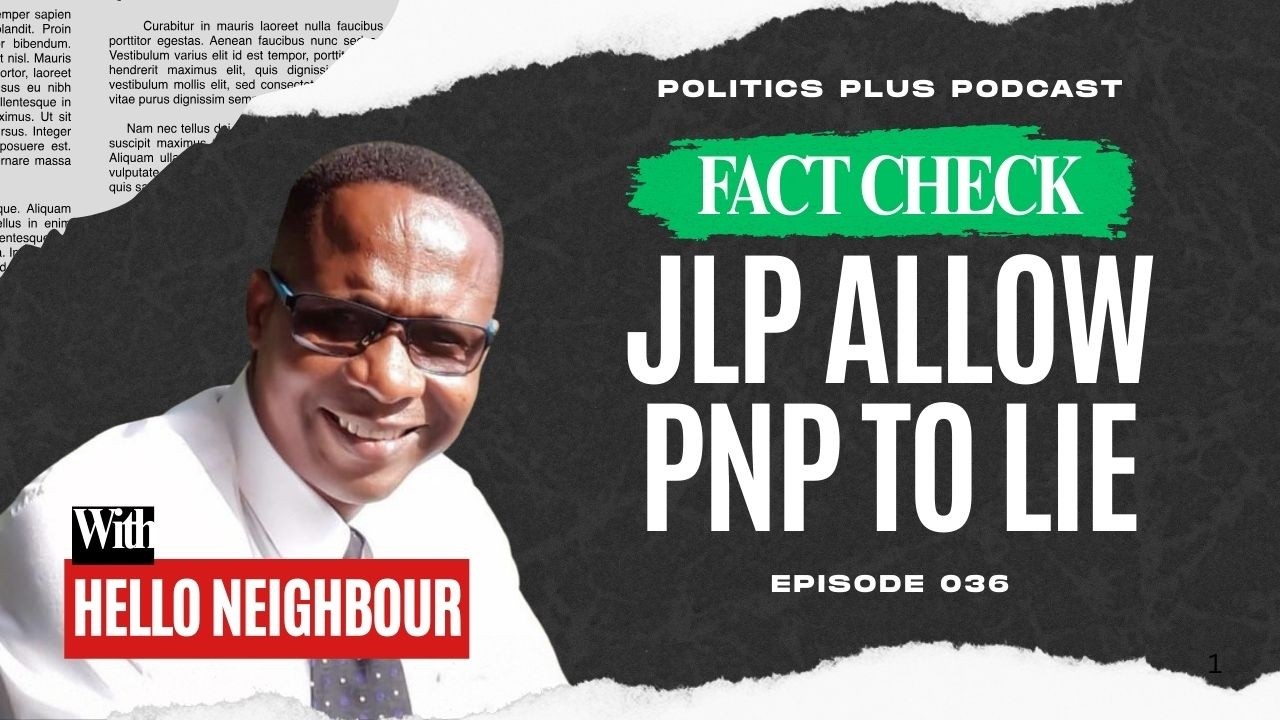 JLP allow PNP to lead the Narrative, The Politics Plus Podcast