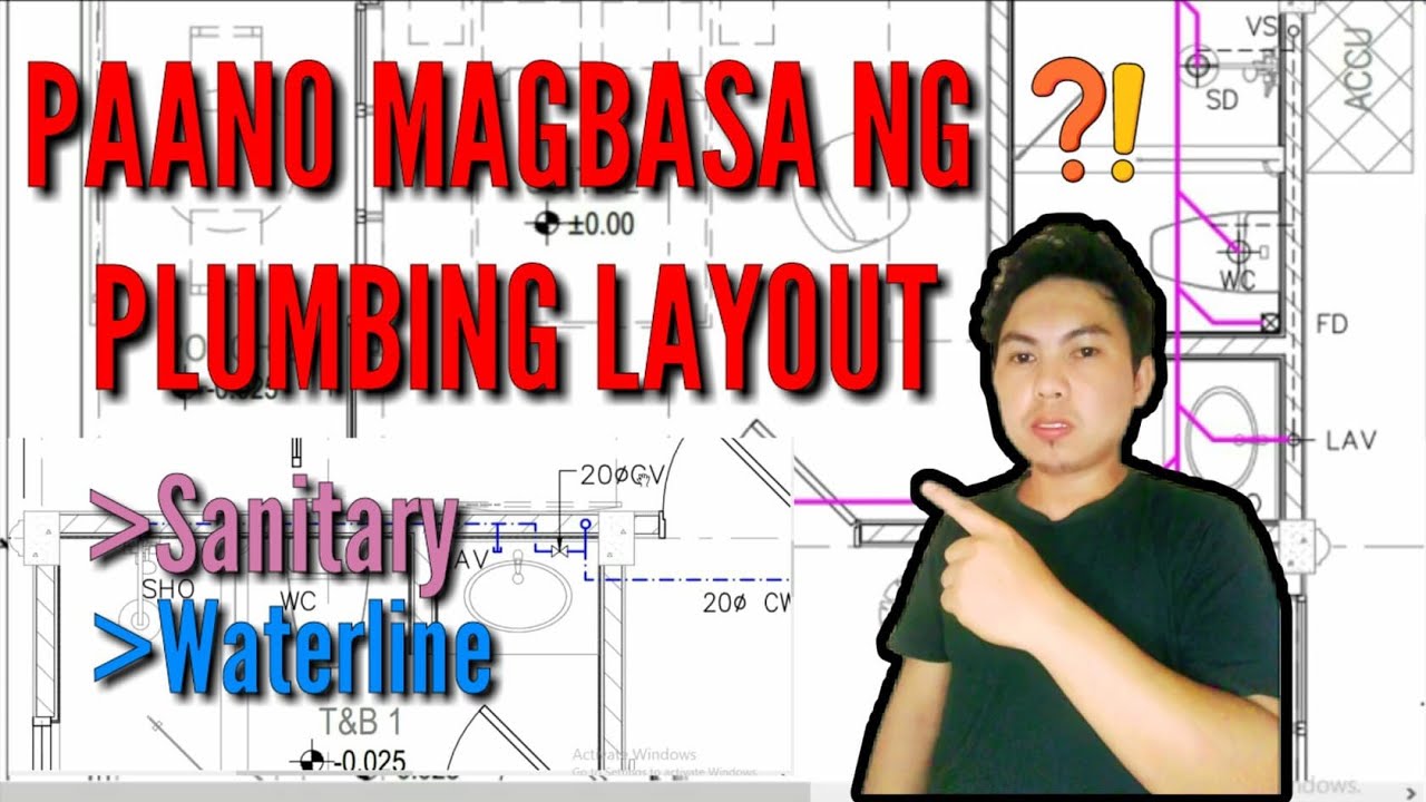 PAANO MAGBASA NG PLANO (PLUMBING LAYOUT)
