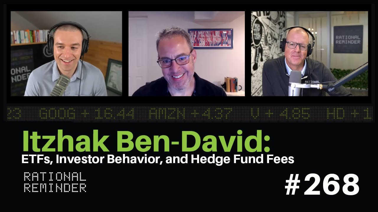 Itzhak Ben-David: ETFs, Investor Behavior, and Hedge Fund Fees | Rational Reminder 268