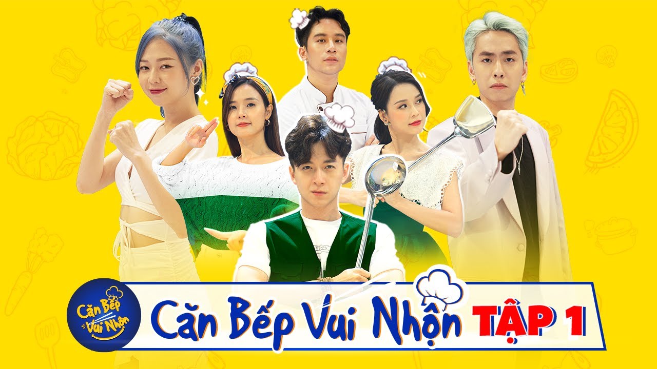 CĂN BẾP VUI NHỘN TẬP 1 FULL | Cười xỉu với màn 'TẤU HÀI' của Ngô Kiên Huy và Sam cùng 2 khách mời