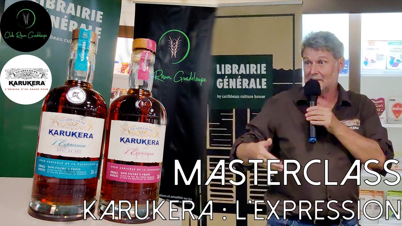 Masterclass KARUKERA l'Expression Brut de Fût et l'Expression 45