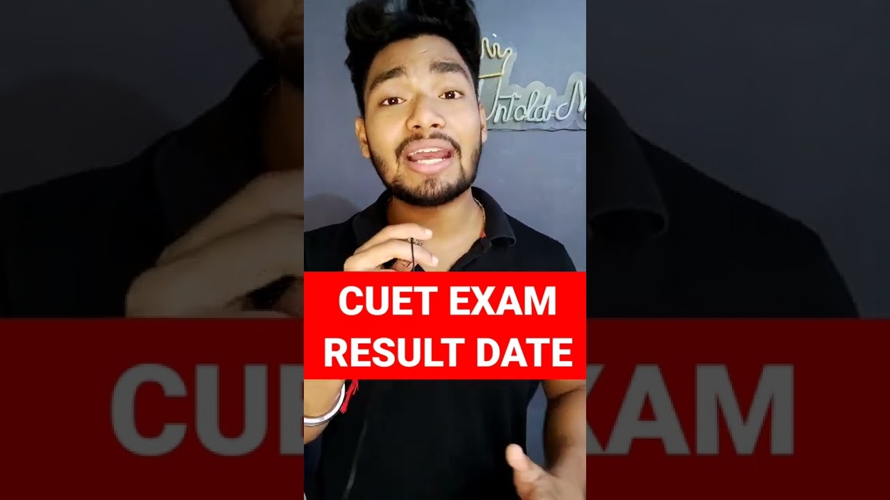 CUET 2022 EXAM RESULT DATE 🔥