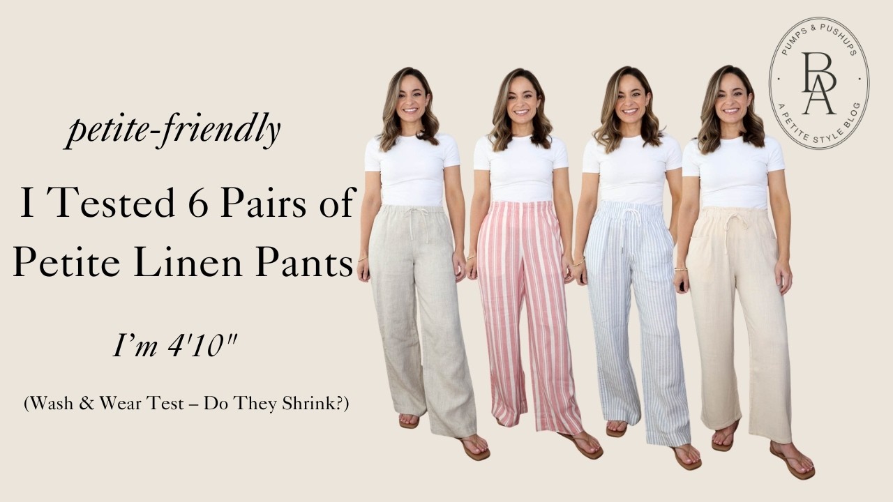 I Tested 6 Pairs of Petite Linen Pants (Wash & Wear Test – Do They Shrink?)