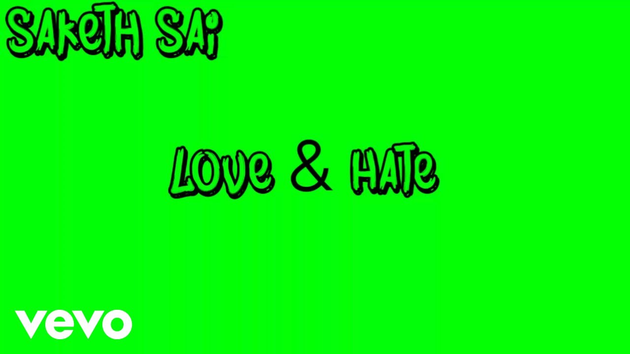 Saketh Sai - Love & Hate (Audio)