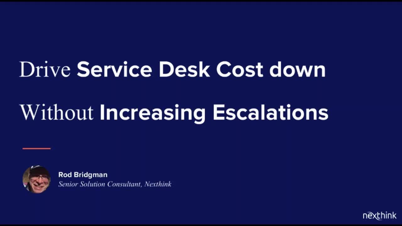 Drive Service Desk Cost down Without Increasing Escalations