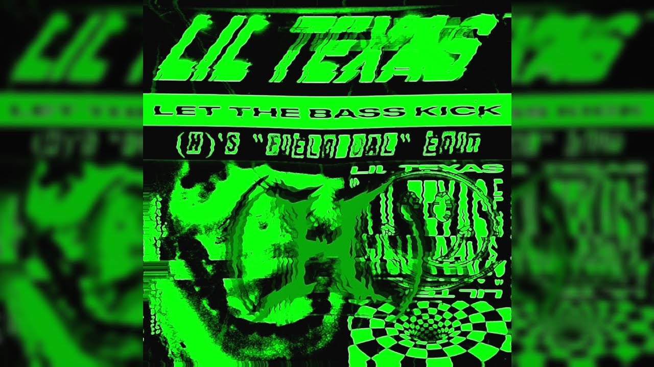 LIL TEXAS - LET THE BASS KICK [(H)'s "Fieldgoal" Edit]