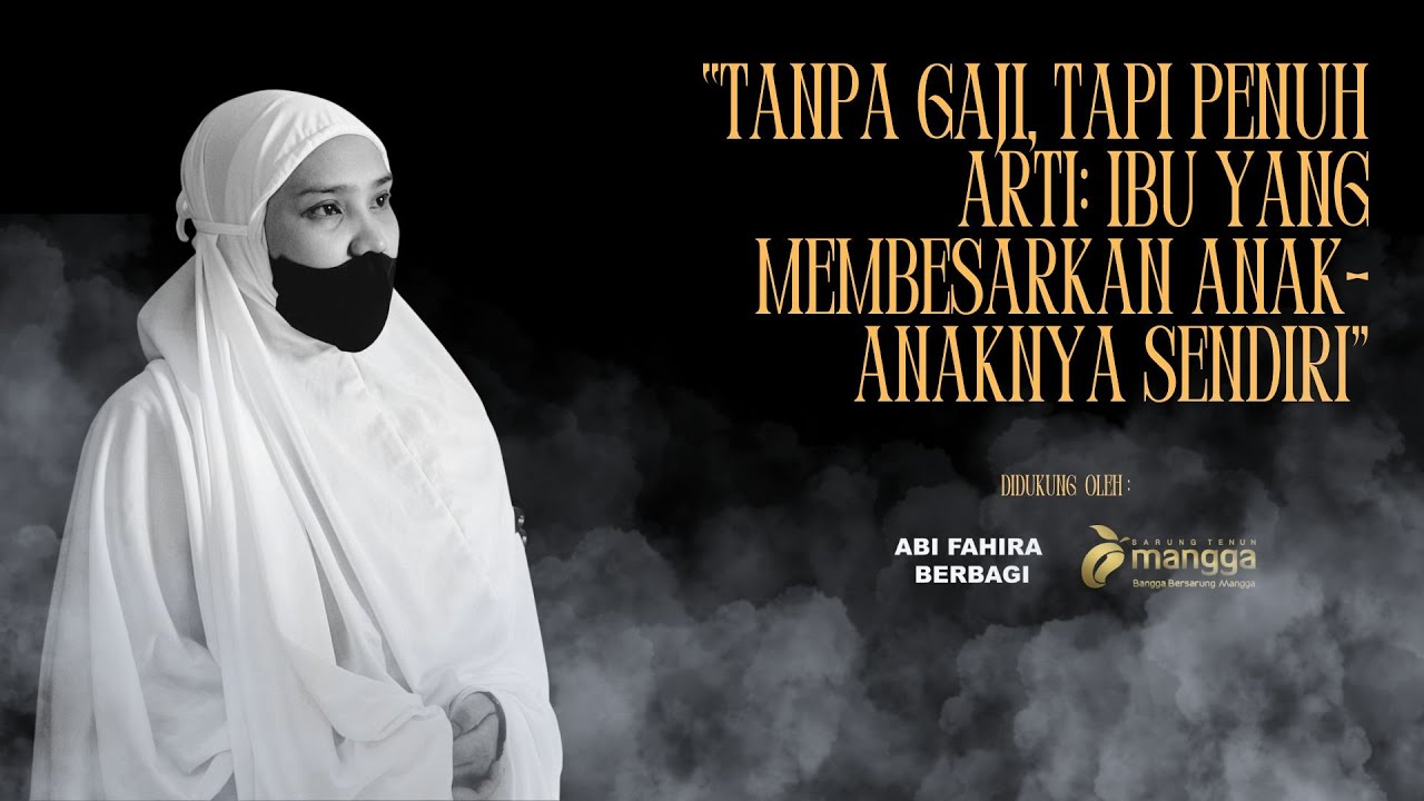 “Tanpa Gaji, Tapi Penuh Arti: Ibu yang Membesarkan Anak-Anaknya Sendiri”