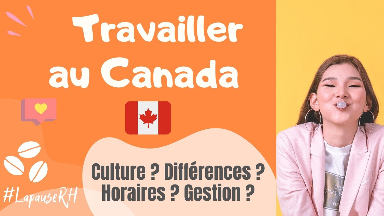 Travailler au Canada/Qu&eacute;bec⎜Mon partage d'exp&eacute;rience (immigrer au canada, PVT, vivre &agrave; Montr&eacute;al)