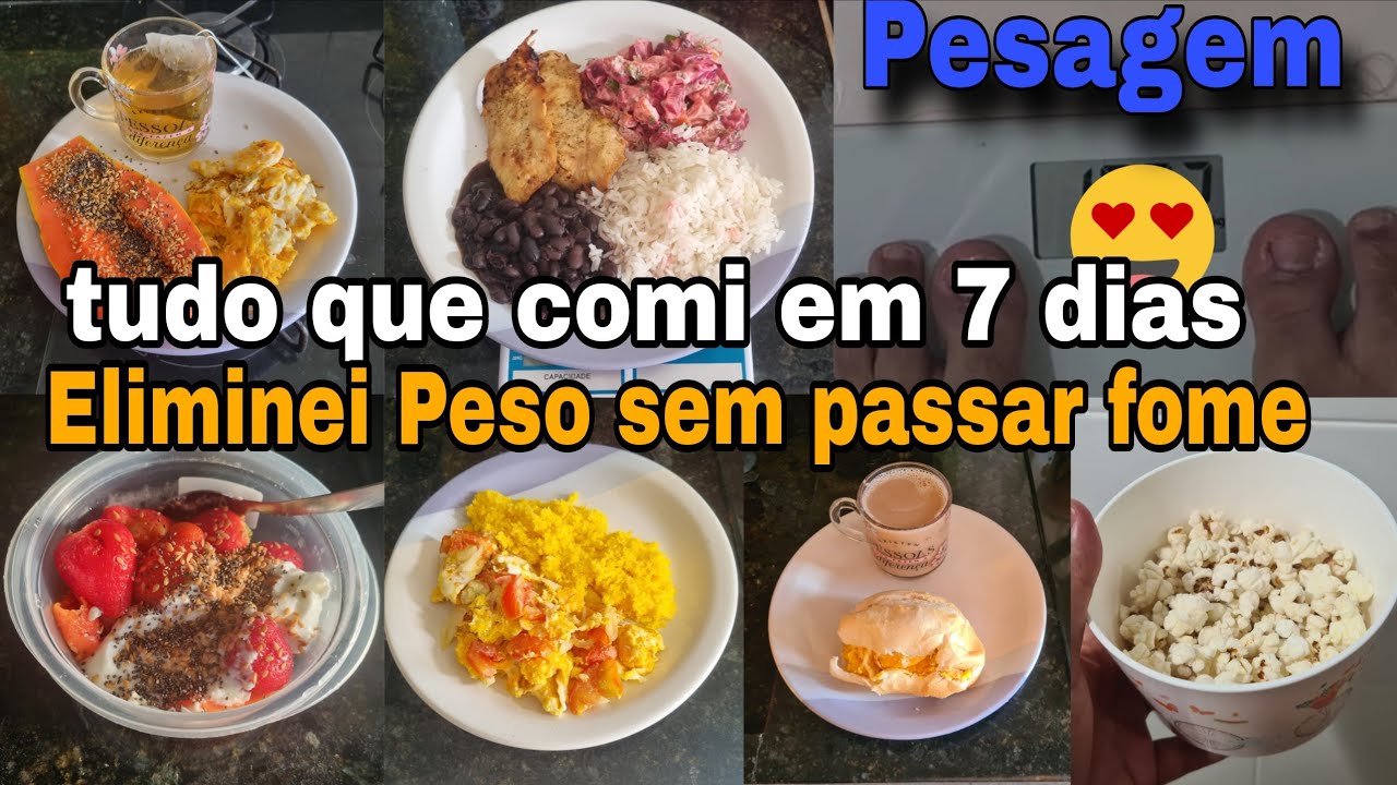 TUDO QUE COMÍ EM 7 DIAS EMAGRECI BASTANTE MOSTREI O PESO 