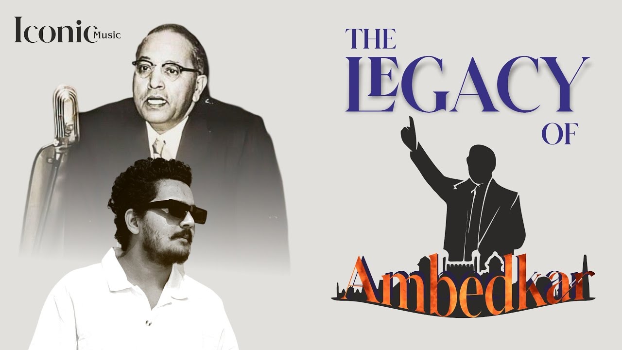 OFFICIAL MUSIC VIDEO :- THE LEGACY OF AMBEDKAR