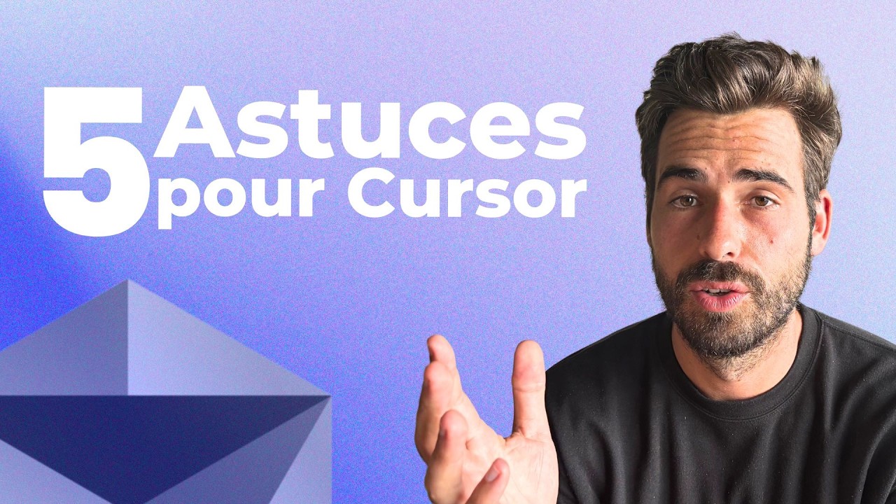 5 Astuces pour maitriser Cursor