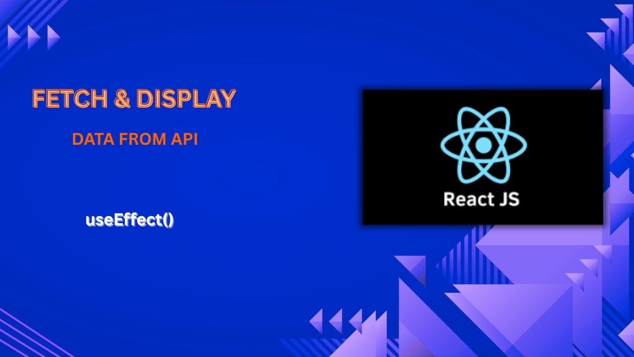 How to Fetch and Display data from APIs using React JS | Full Beginners Tutorial