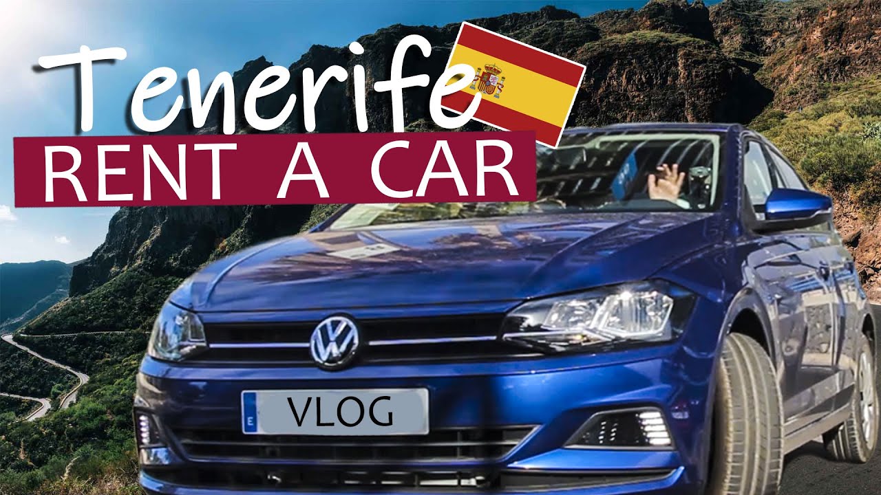 RENT A CAR IN TENERIFE? | Update: REMAKE in the Description
