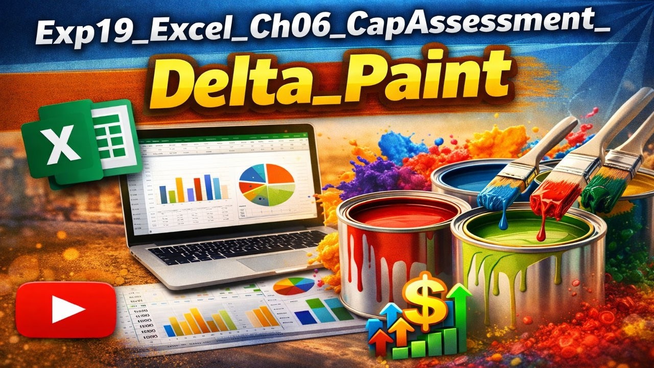 Exp19_Excel_Ch06_CapAssessment_Delta_Paint | Guaranteed clarity & confidence in Excel | A+ READY