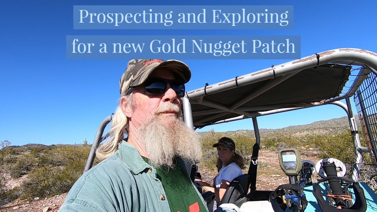 Exploring and Prospecting for a New Gold Nugget Patch