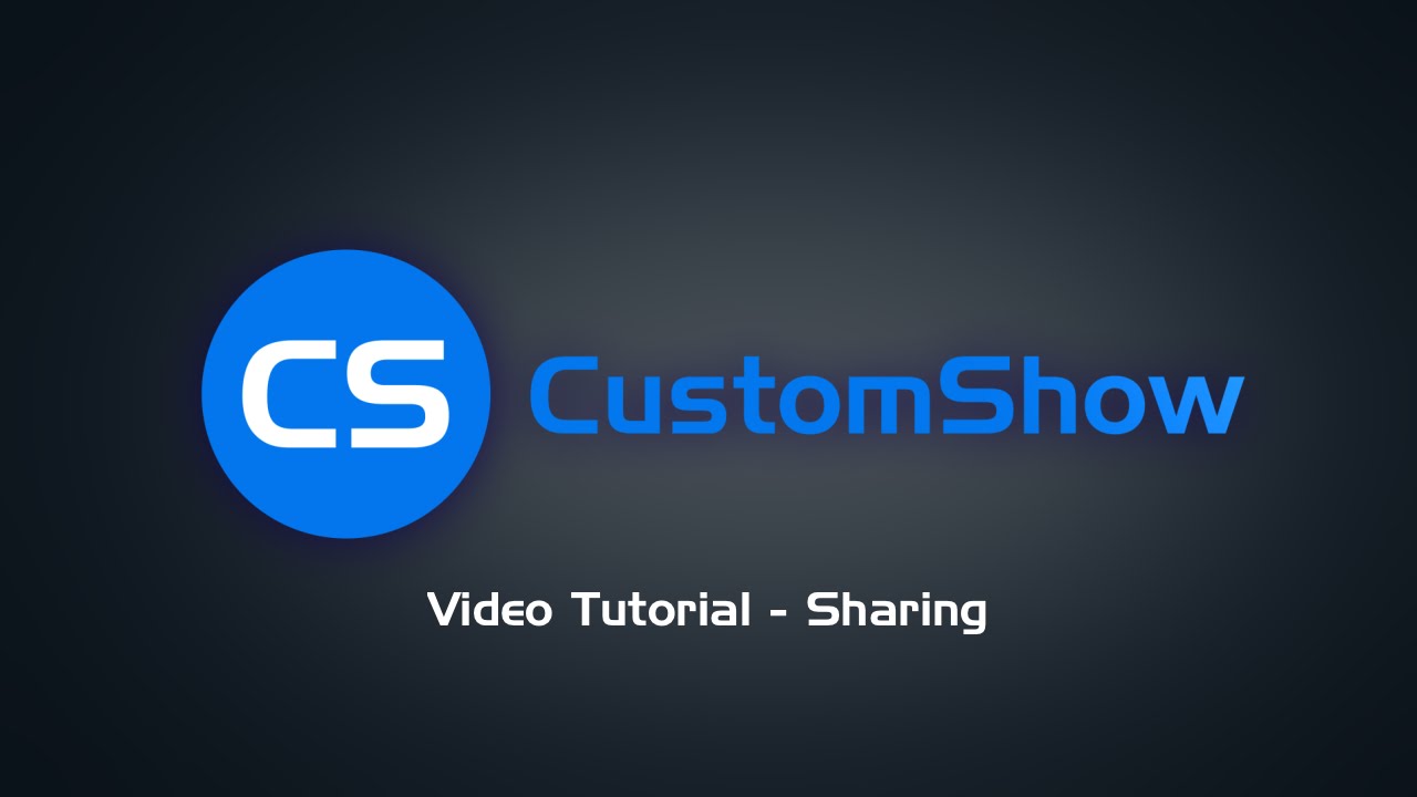 CustomShow Tutorial - Sharing Presentations