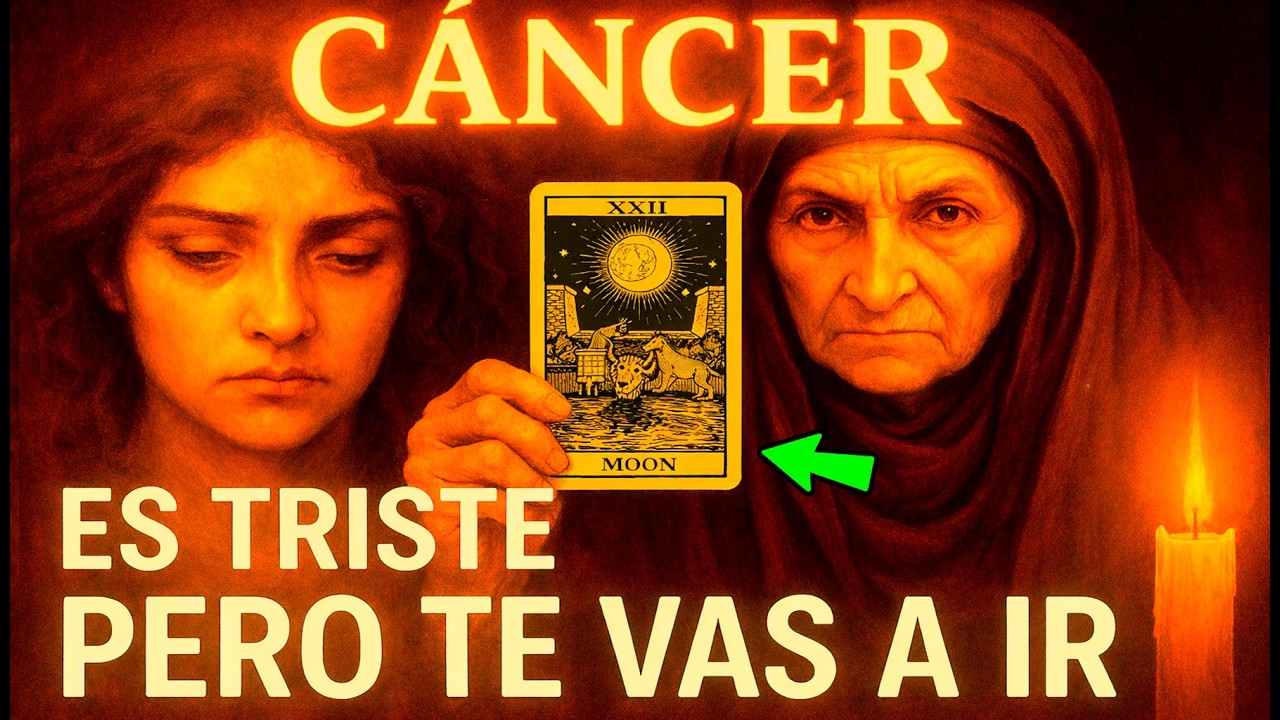 CÁNCER ♋ 😭 Es triste, pero te vas a ir 💔😢 Todos van a llorar con tu despedida.