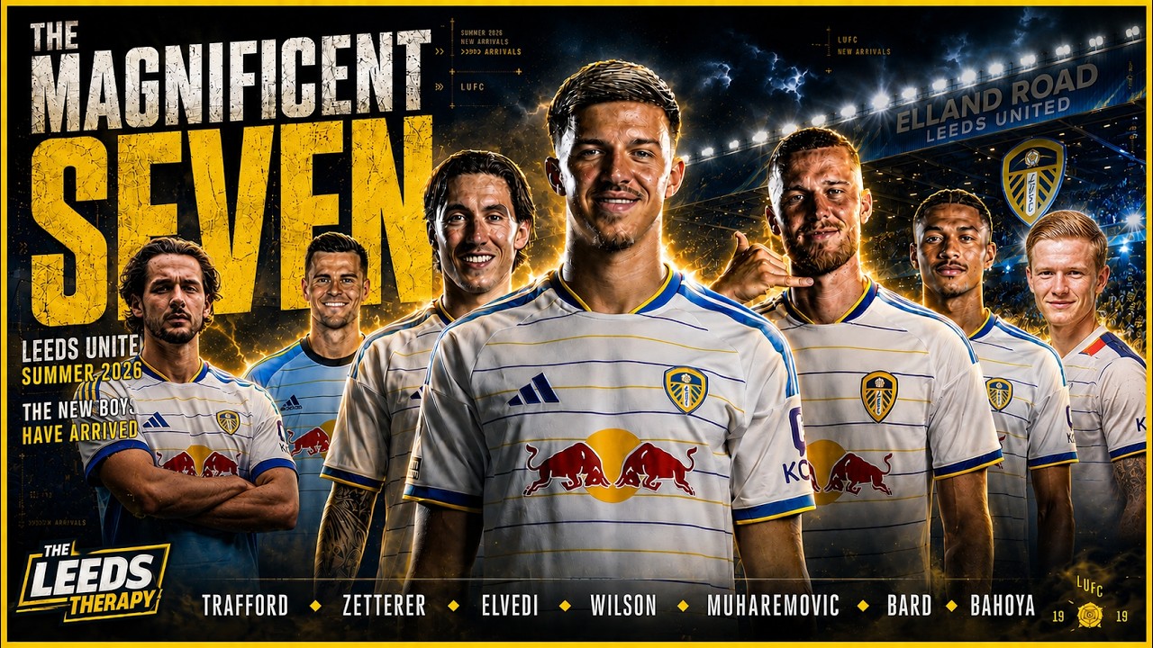 🚨The Magnificent 7 🚨Leeds United's &pound;130m Summer Transfer Rebuild!🚨