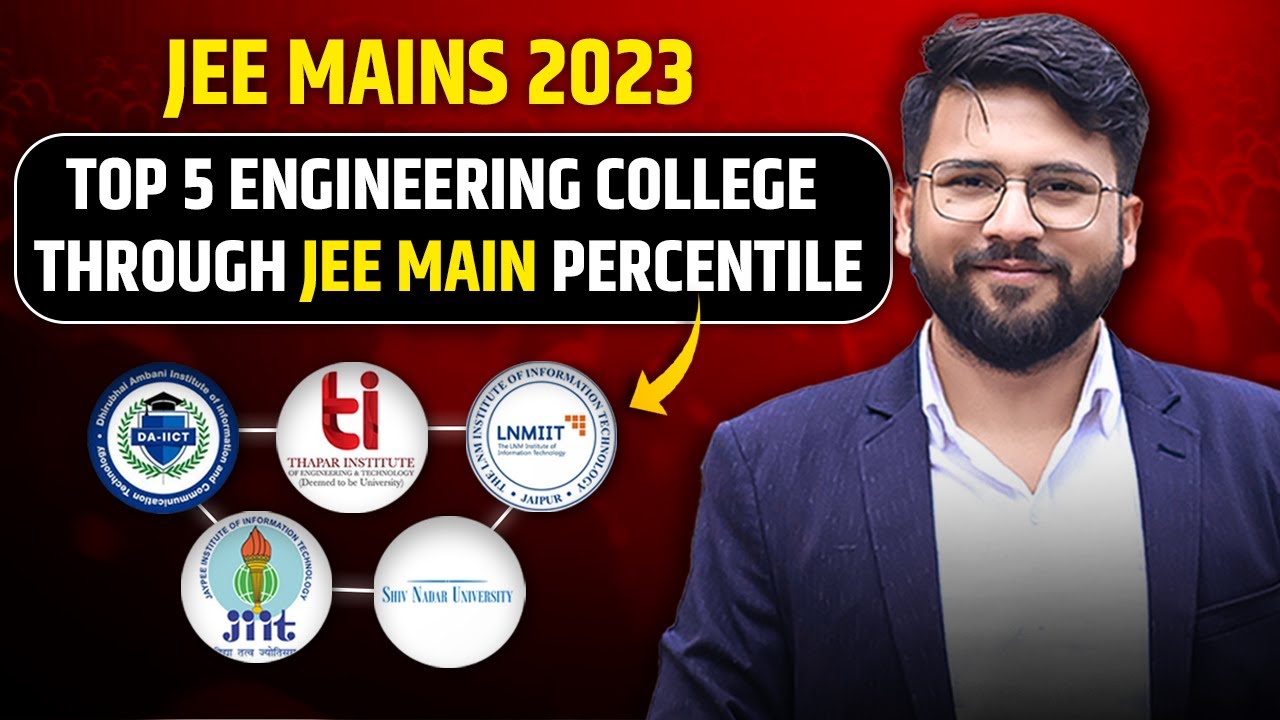 JEE Mains 2023 | Top 5 Engineering College through JEE Main Percentile | Cutoff