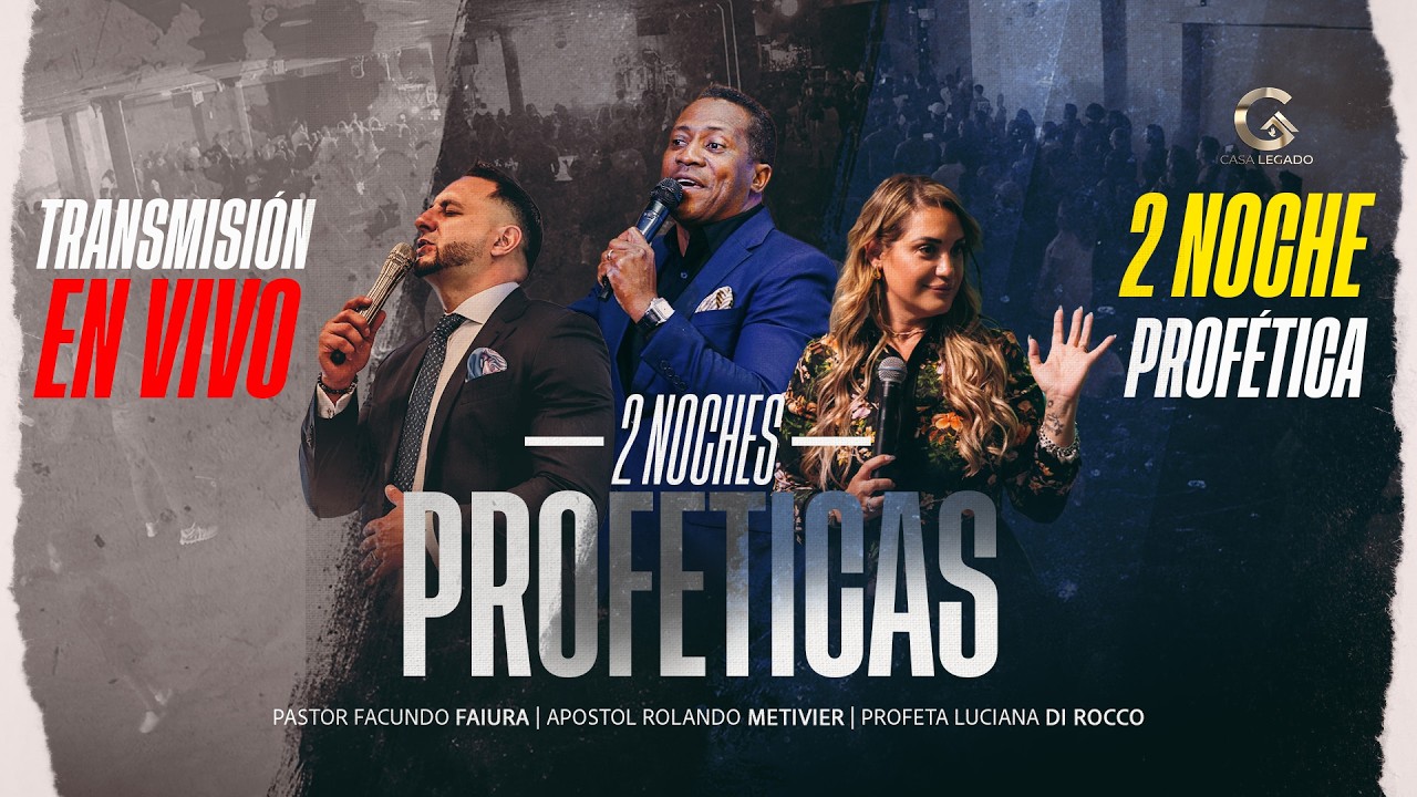 NOCHES PROFÉTICAS 🔥 2 REUNIÓN 🔥 ROLANDO METIVIER, FACUNDO Y LUCIANA FAIURA