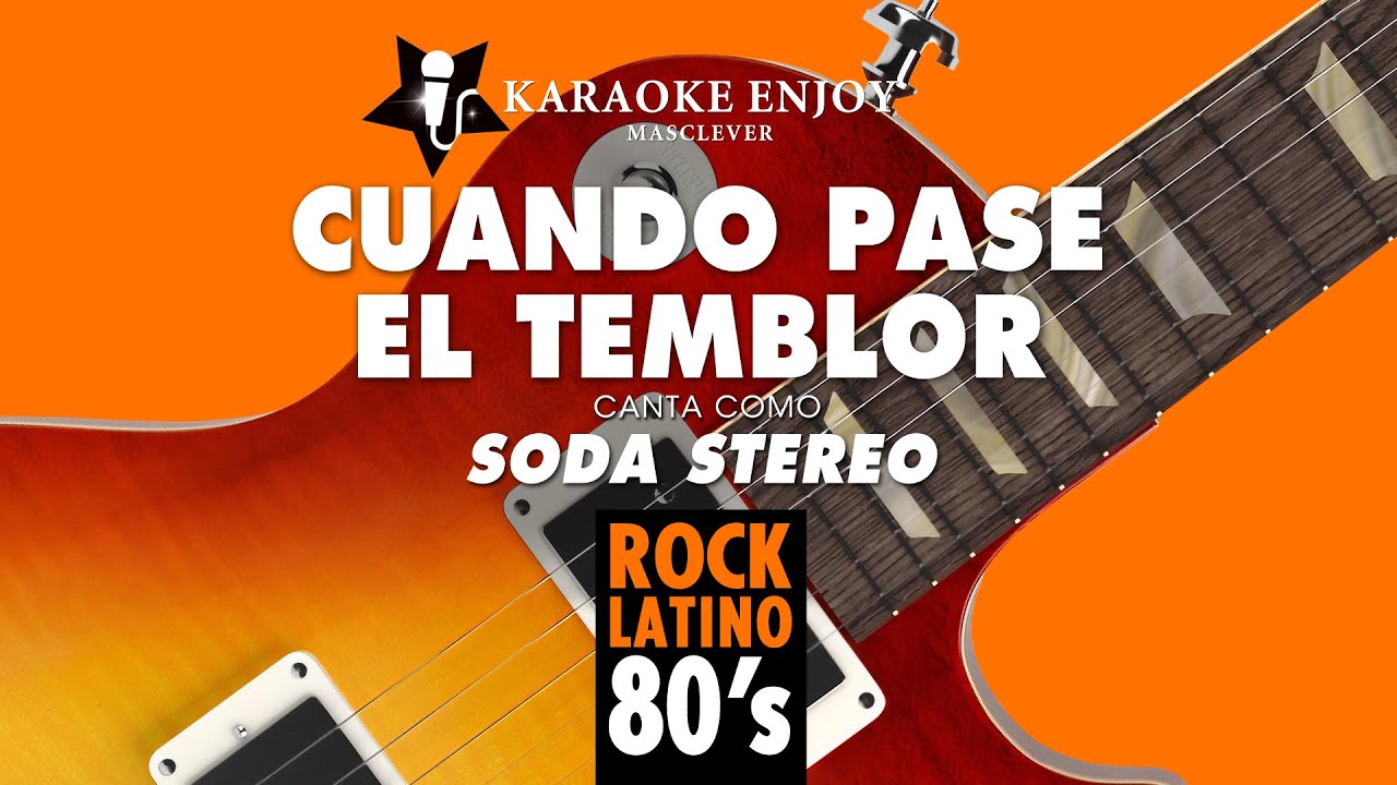 CUANDO PASE EL TEMBLOR - SODA STEREO (KARAOKE VERSION)