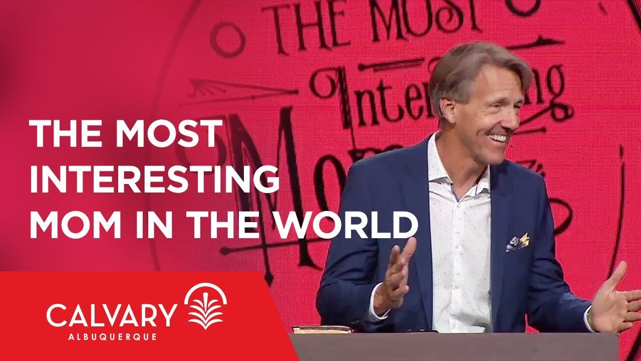 The Most Interesting Mom in the World - Judges 4-5 - Skip Heitzig