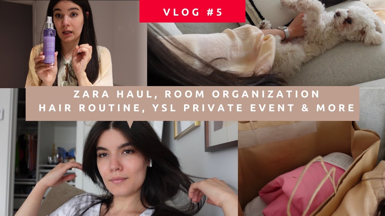 Vlog 5: Hair Routine, Zara Haul, YSL Private Event & More | فلوغ 5: زارا هول، روتين شعري واكثر |