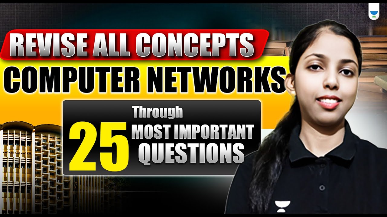 Computer Networks FULL REVISION in 25 Most Expected Questions 🔥 | CN GATE 2026 | PYQs + Concepts