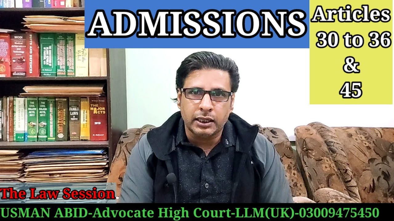 admission | article 30 to 36 & 45 QSO 1984 | section 17 to 23 evidence act 1872 | relevancy of facts