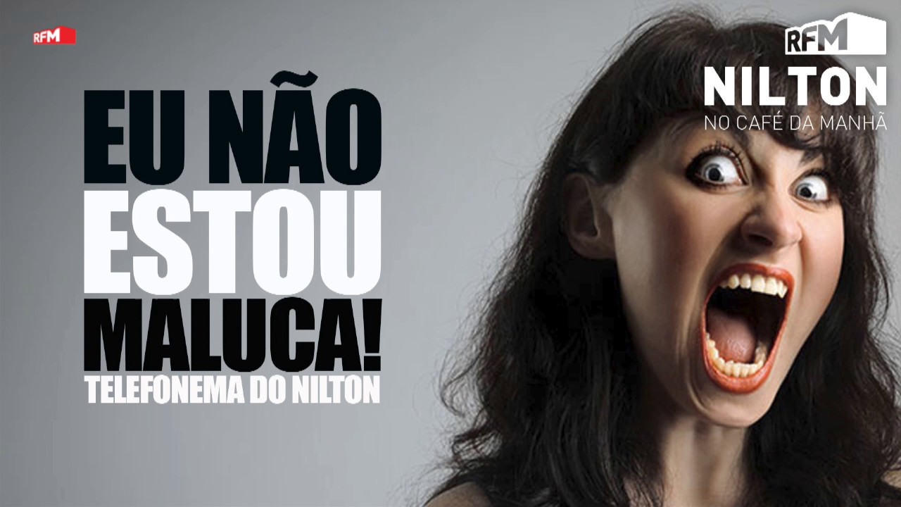 RFM - Nilton - Telefonema - eu não estou maluca - 09-05