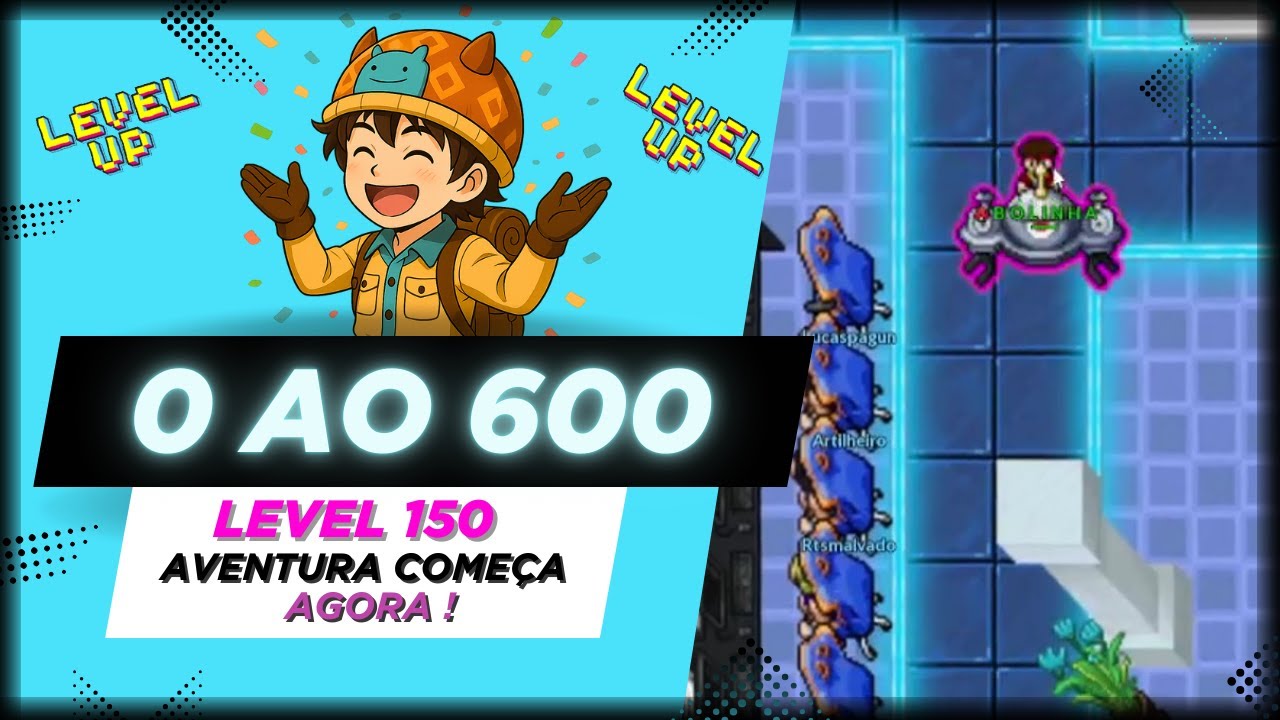 [PXG] DO 0 AO 600 #14 - Finalmente level 150 e Task de criador de conteúdo!