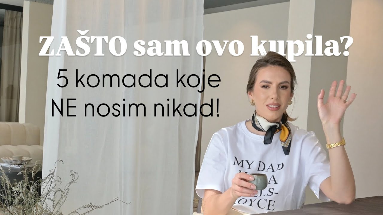 5 Stvari koje sam zažalila što sam kupila 👗 | Ove greške prave SVE žene (barem jednom!)